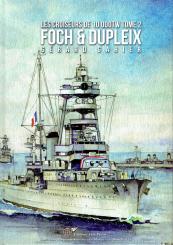 Les Croiseurs Francais de 10000tw Tome 2: Foch & Dupleix 
