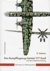 Das Kampfflugzeug Heinkel 177 Greif und seine Weiterentwicklung 
