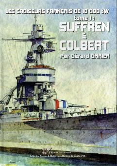 Les Croiseurs Francais de 10000tw Tome 1: Suffren & Colbert 